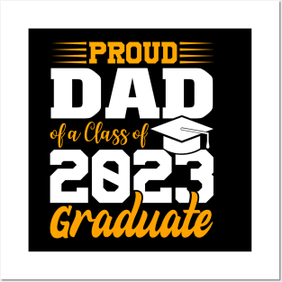 Proud Dad Of Class 2023 Graduate Funny Graduation Posters and Art